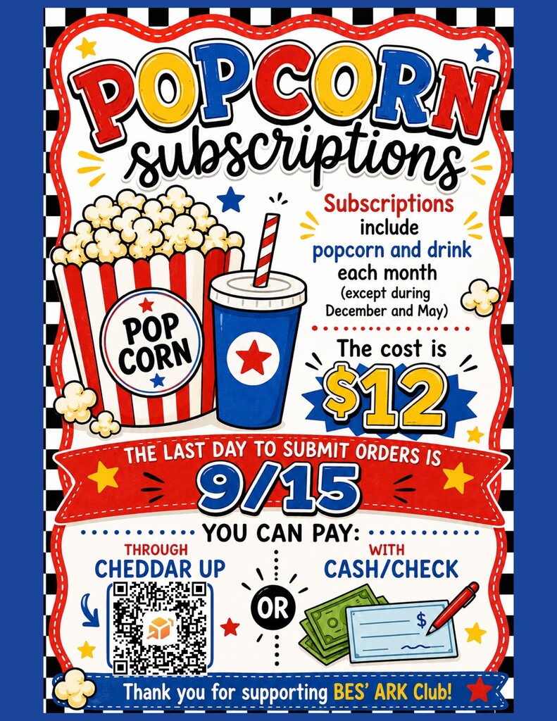 Flyer advertising BES ARK Club popcorn subscriptions. The flyer features colorful illustrations of popcorn and a drink and includes subscription details, cost, deadline, payment options, and a Cheddar Up QR code.