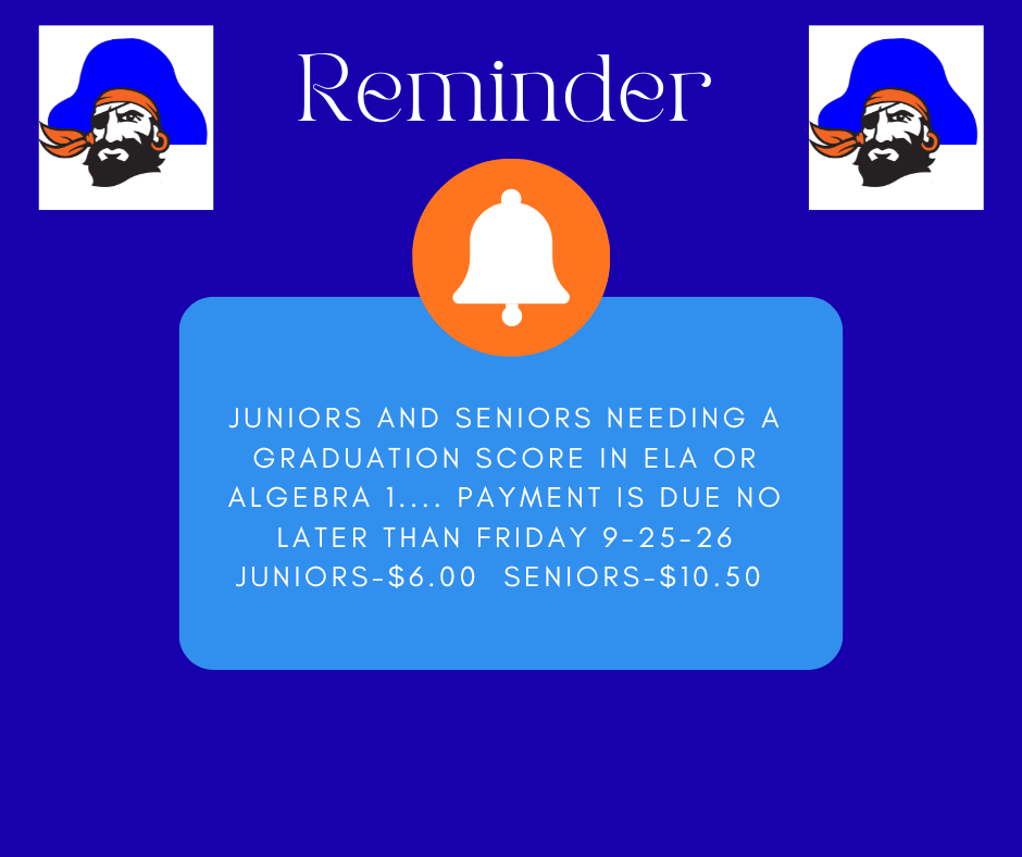 Juniors and Seniors needing a graduation test score for ELA or Algebra 1... All Money for PSAT is due to Mrs. Taylor by Friday 9-25-26. Juniors $6.00 and Seniors $10.50 
