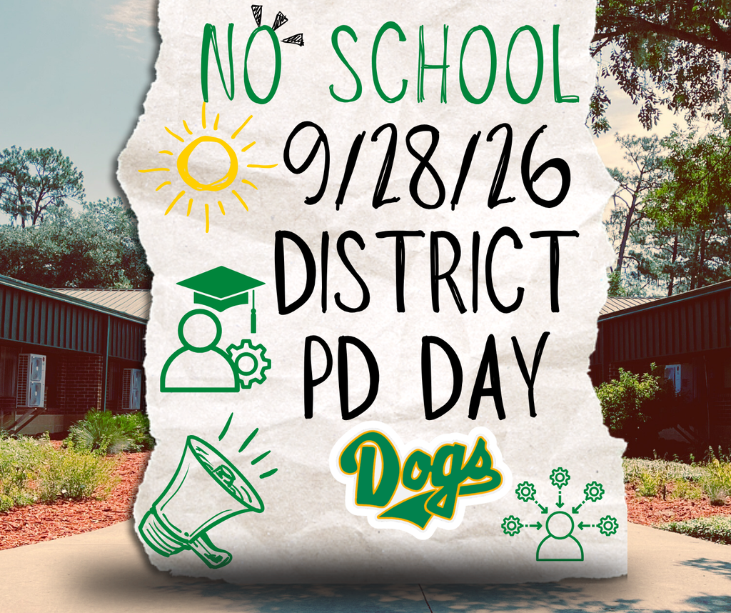 notification post about no school on Monday September 28th for a professional development day. Paper tear with words and decor, overlaid on a photo of Suwannee High Courtyard.