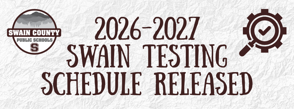 2026-2027 Swain Testing Schedule Released Graphic