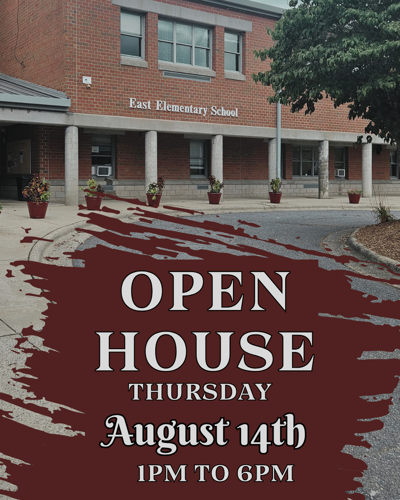 East Elementary Open House Thursday August 14th 1pm to 6pm