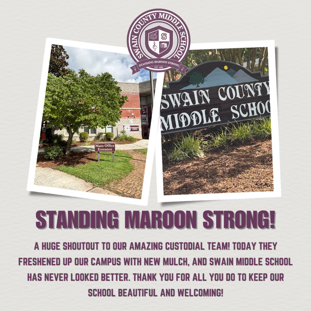 Two photos of Swain County Middle School: the main office entrance and a wooden school sign, with the school emblem above and a message thanking the custodial team below.