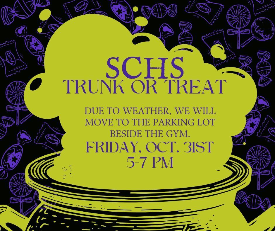 Due to weather, SCHS's trunk or treat on October 31st has been moved to the paved parking lot beside the gym. 