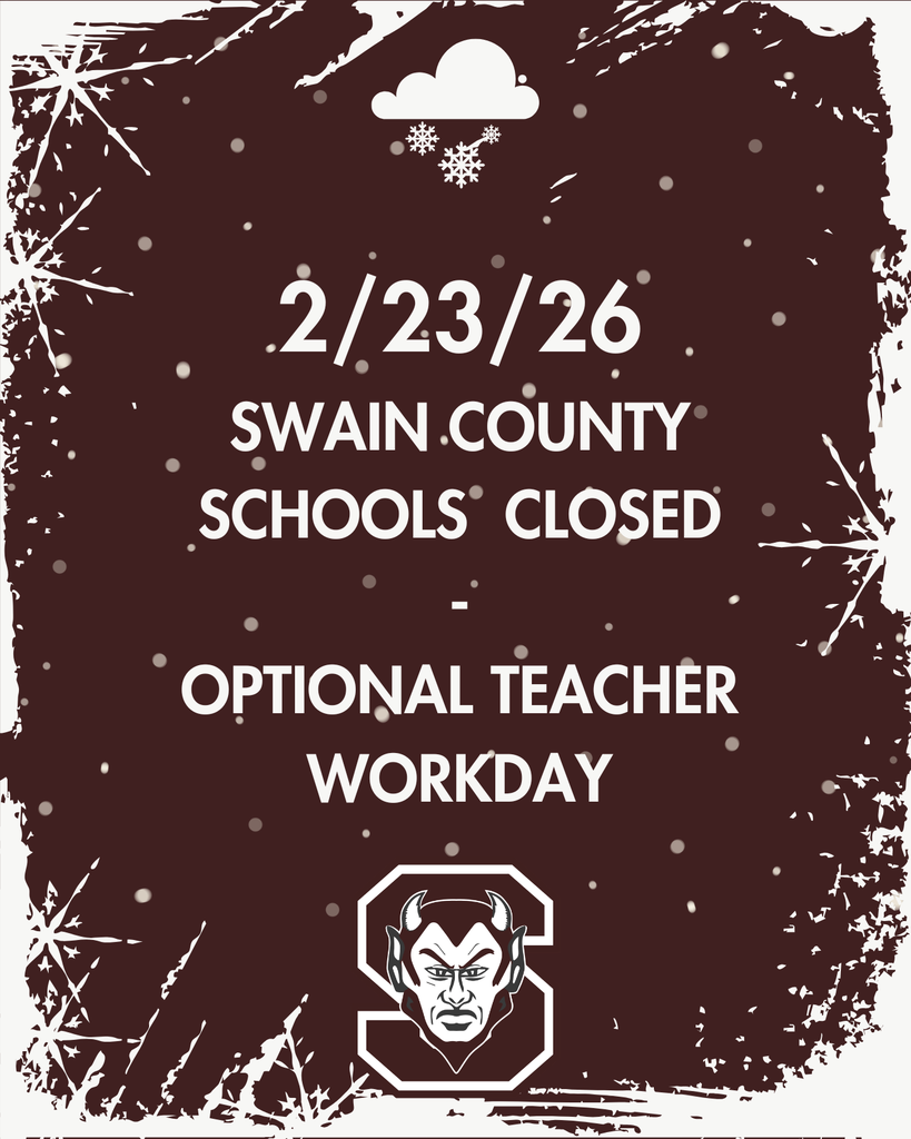 Maroon graphic with snowflakes saying 2/23/25 Swain County Schools Closed Optional Teacher Workday