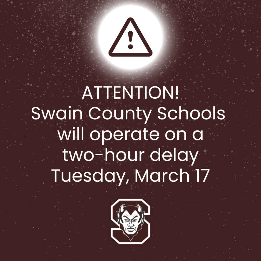 Maroon graphic that states Swain County Schools will operate on a two-hour delay Tuesday, March 17