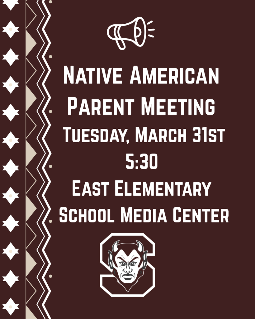 Native American Parent meeting on Tuesday, March 31st at 5:30 at East Elementary School Media Center