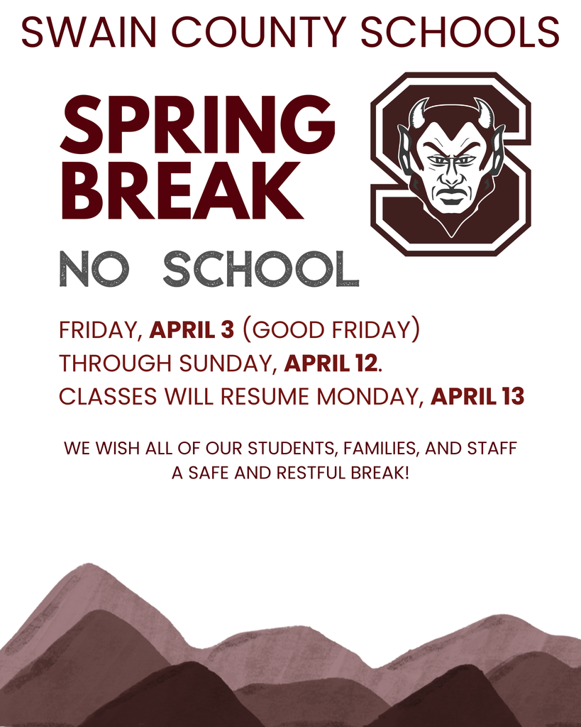 Swain County Schools Spring Break announcement. No school from Friday, April 3 (Good Friday) through Sunday, April 12. Classes will resume on Monday, April 13. The graphic features the Maroon Devils mascot and a mountain range background.