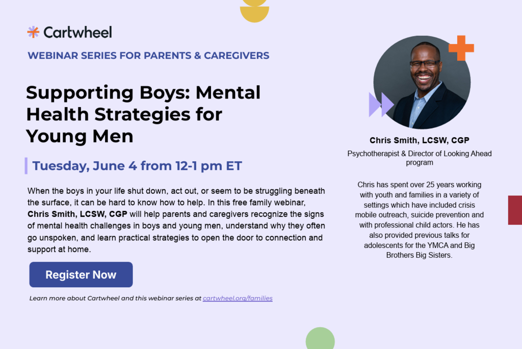 Promotional graphic for a Cartwheel webinar titled "Supporting Boys: Mental Health Strategies for Young Men" on Tuesday, June 4 from 12-1 pm ET, featuring speaker Chris Smith, LCSW, CGP.