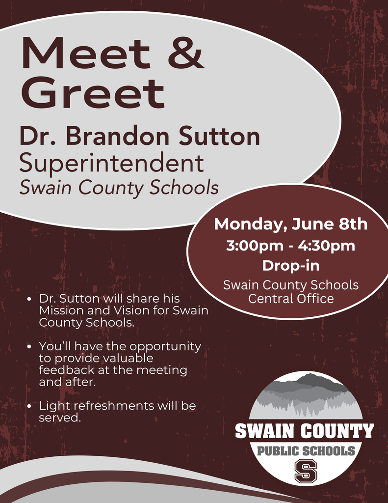 Flyer graphic with a maroon textured background and white/grey oval text boxes announcing a "Meet & Greet" event.  Top left oval text reads: "Meet & Greet: Dr. Brandon Sutton, Superintendent, Swain County Schools."  Right-side oval text reads: "Monday, June 8th, 3:00pm - 4:30pm, Drop-in, Swain County Schools Central Office."  Three bullet points on the bottom left read:  Dr. Sutton will share his Mission and Vision for Swain County Schools.  You’ll have the opportunity to provide valuable feedback at the meeting and after.  Light refreshments will be served.  The bottom right corner features the Swain County Public Schools logo, which includes a grey mountain silhouette and a stylized letter "S".