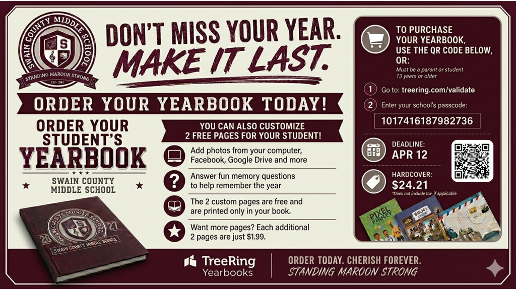A maroon and cream-colored landscape promotional flyer for Swain County Middle School TreeRing Yearbooks. The left side features the school's circular crest with the text 'Swain County Middle School, Standing Maroon Strong, Est. 1994' alongside the bold headlines 'Don't Miss Your Year. Make It Last.' and 'Order Your Yearbook Today!'. Below, it reads 'Order Your Student's Yearbook' followed by 'Swain County Middle School' flanked by small stars. A 3D graphic of a maroon yearbook sits in the lower left, displaying '26' on the left side of its cover crest and '27' on the right. Bullet points explain how to customize two free pages by adding photos and answering memory questions. The right side features a dark maroon information panel with a shopping cart icon outlining steps to purchase at treering.com/validate using the school passcode 1017416187982736, a deadline of April 12, a hardcover price of $24.21, and a QR code. The bottom banner contains the TreeRing Yearbooks logo and the slogans 'Order Today. Cherish