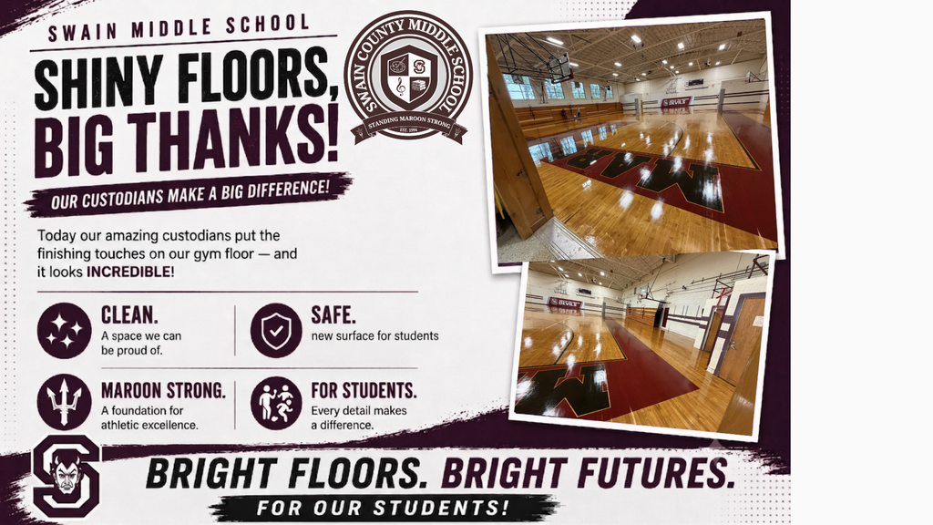 Promotional graphic for Swain Middle School showcasing shiny gym floors, with two images of the gym and text thanking custodians for their work.