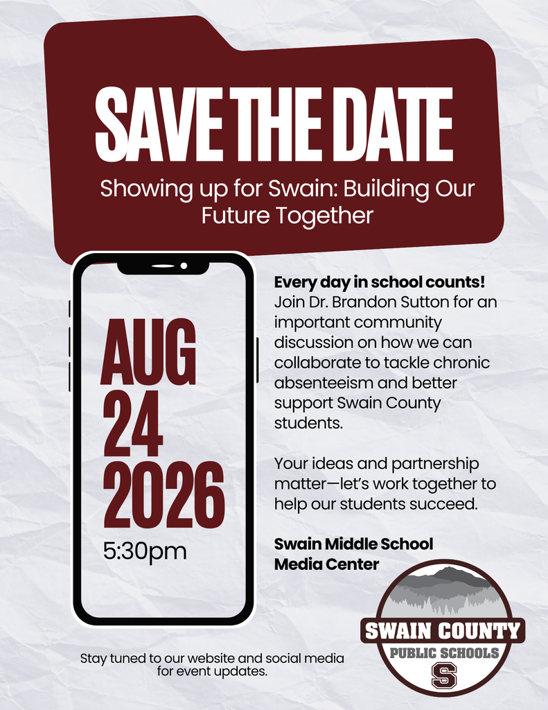 Save the Date flyer for "Showing up for Swain: Building Our Future Together." A smartphone mockup on the left displays the date August 24, 2026, at 5:30 PM. The text invites the community to join Dr. Brandon Sutton to discuss tackling chronic absenteeism and supporting Swain County students. The event will take place at the Swain Middle School Media Center. Swain County Public Schools logo is in the bottom right corner.