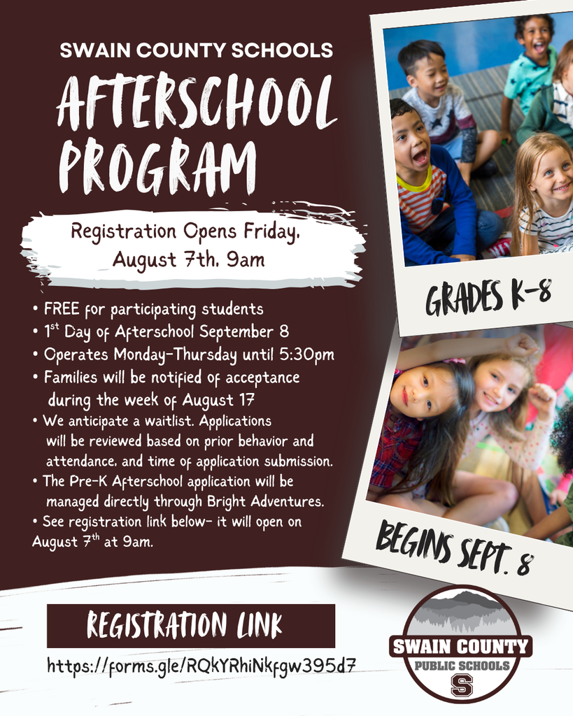 Promotional flier for Swain County Schools Afterschool Program for grades K-8. Registration opens Friday, August 7th at 9:00 AM. Key details: Program is FREE for participating students and begins September 8. Operates Monday through Thursday until 5:30 PM. Notification of acceptance will be given the week of August 17. Applications are subject to a waitlist based on behavior, attendance, and submission time. Pre-K program is managed separately through Bright Adventures. Registration link: https://forms.gle/RQkYRhiNkfgw395d7. Features photos of smiling young students in classroom settings and the Swain County Public Schools logo.