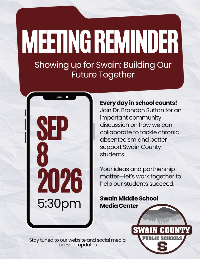 Meeting reminder flyer titled "Showing up for Swain: Building Our Future Together" with Dr. Brandon Sutton. The flyer states the event is on September 8, 2026, at 5:30 PM at the Swain Middle School Media Center, focusing on tackling chronic absenteeism and supporting students.