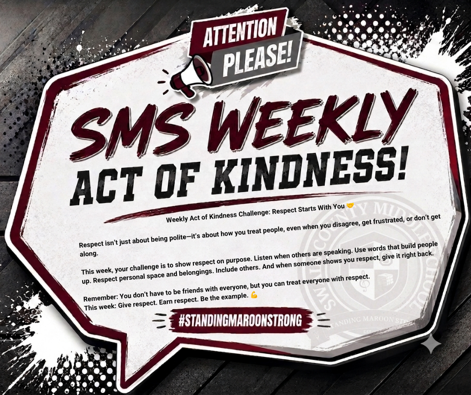 Poster for a weekly act of kindness initiative with a wood grain background, featuring the text "SMS WEEKLY ACT OF KINDNESS!" A motivational message encourages kindness and personal growth, concluding with "#STANDINGMAROONSTRONG."