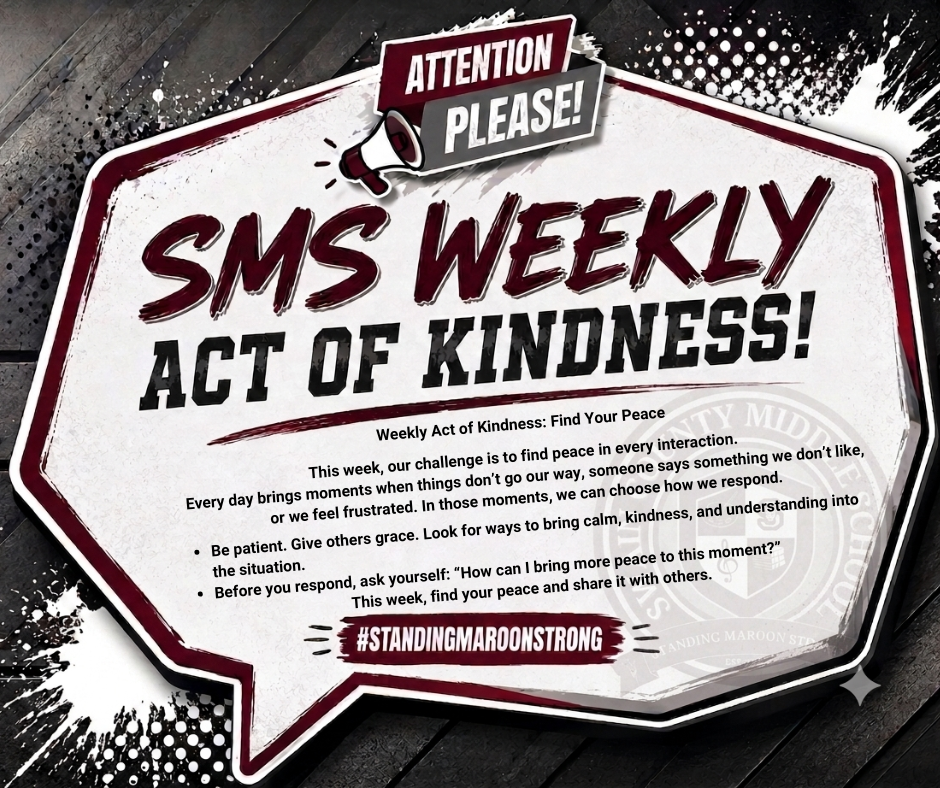 Poster for a weekly act of kindness initiative with a wood grain background, featuring the text "SMS WEEKLY ACT OF KINDNESS!" A motivational message encourages kindness and personal growth, concluding with "#STANDINGMAROONSTRONG."