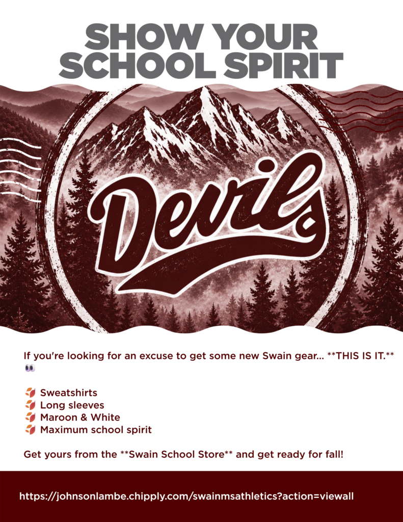 Graphic promoting the Swain School Store. The top text reads "SHOW YOUR SCHOOL SPIRIT" above a circular badge featuring mountain peaks and evergreen trees with the word "Devils" across the middle. The bottom of the graphic lists items including sweatshirts, long sleeves, and maroon and white gear, along with a link to the store.
