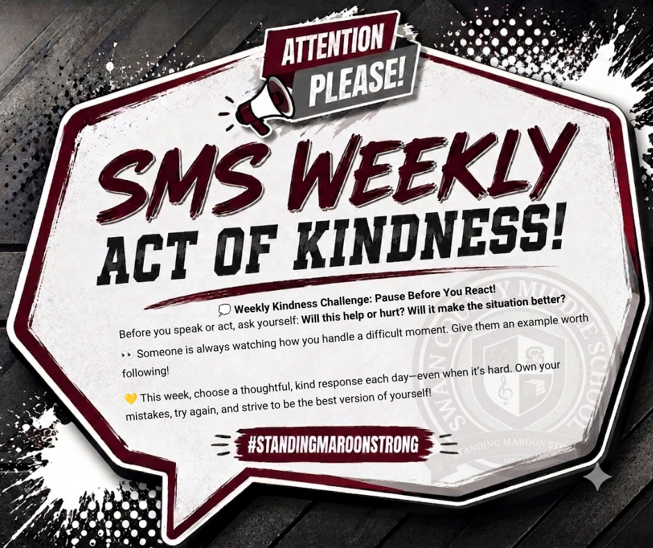 Poster for a weekly act of kindness initiative with a wood grain background, featuring the text "SMS WEEKLY ACT OF KINDNESS!" A motivational message encourages kindness and personal growth, concluding with "#STANDINGMAROONSTRONG."