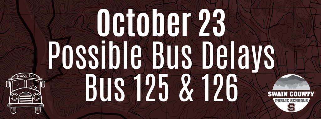 October 23 Possible Bus Delays for Bus 125 & 126