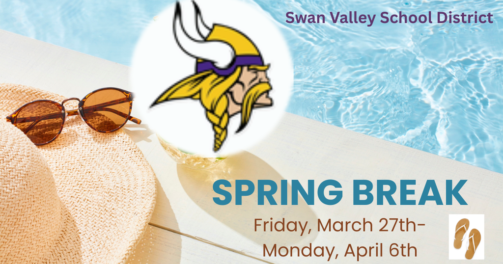 Spring Break Reminder