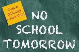 Friendly Reminder-No School tomorrow-March 13, 2026