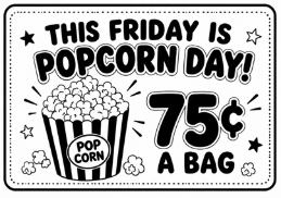 This Friday is Popcorn Day 75cents a bag