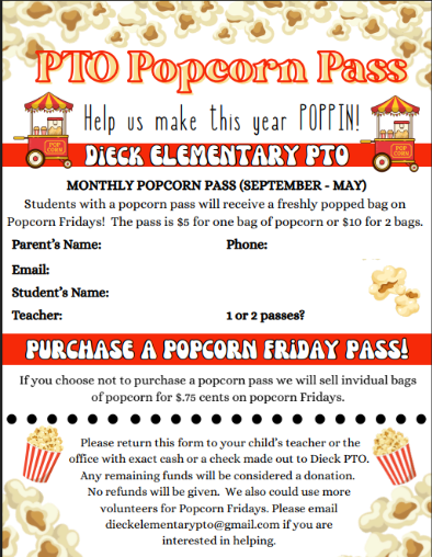 PTO Popcorn Pass 5$ to pay ahead and get  a bag of popcorn for each month on Popcorn Friday.  Otherwise 75 cents on the day off Popcorn Friday.