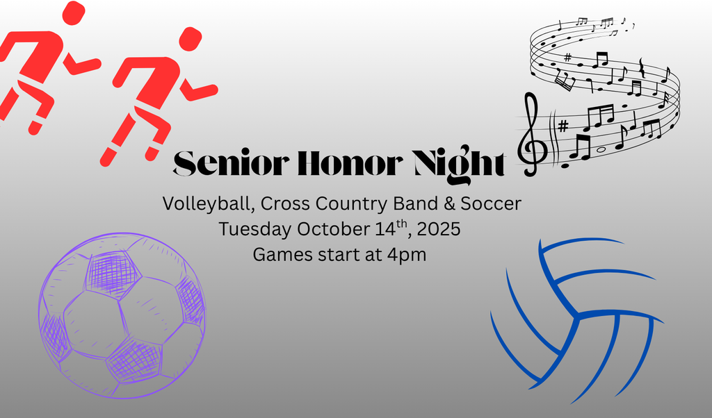 Senior Honor Night Volleyball, Cross Country Band & Soccer Tuesday October 14th, 2025 Games start at 4pm