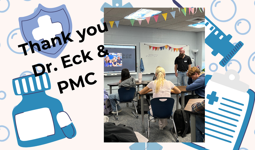 Thank you, Dr. Eck, for guest speaking in the Anatomy & Physiology class. The information you shared about available health careers and the education required for each was extremely informative. We appreciate your time and insight!
