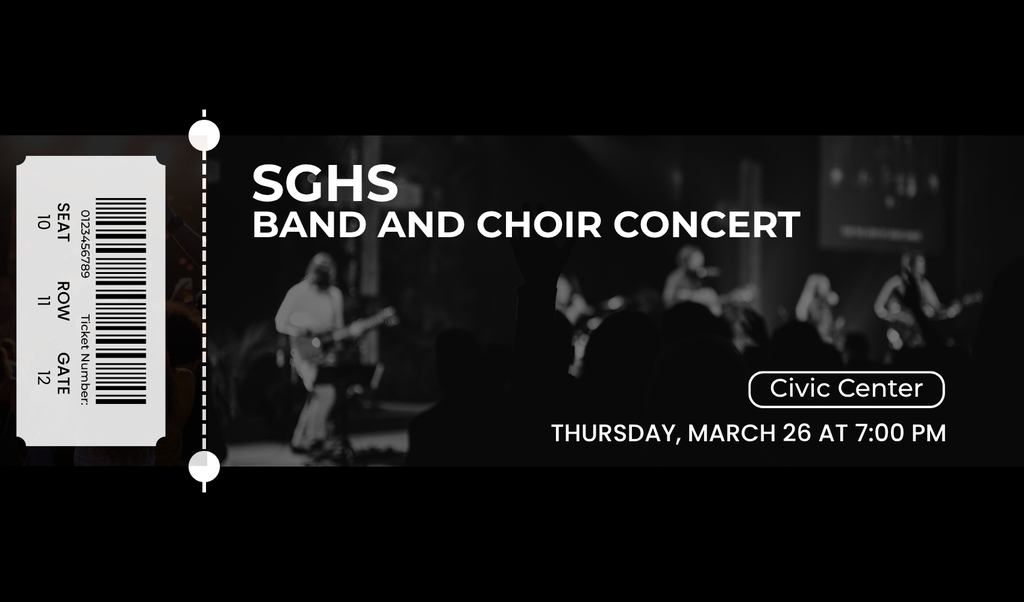 SGHS Band & Choir Concert to be held at the Civic Center on March 26th, 2026 at 7:00PM.