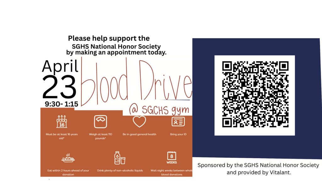 SGHS National Honor Society is sponsoring a blood drive on April 23rd, 2026 at the High School from 9:30am to  1:15pm.