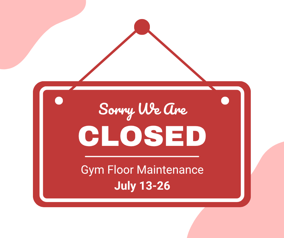 Gym Closed for Resurfacing July 13-26