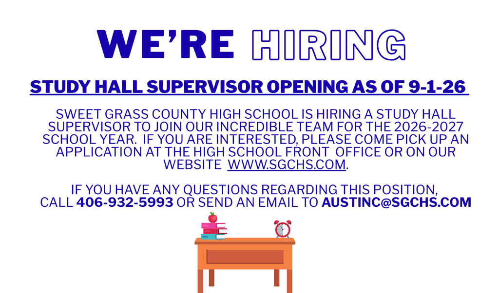 Sweet Grass County High School is hiring a Study Hall Supervisor.  Position open 2026-09-01.