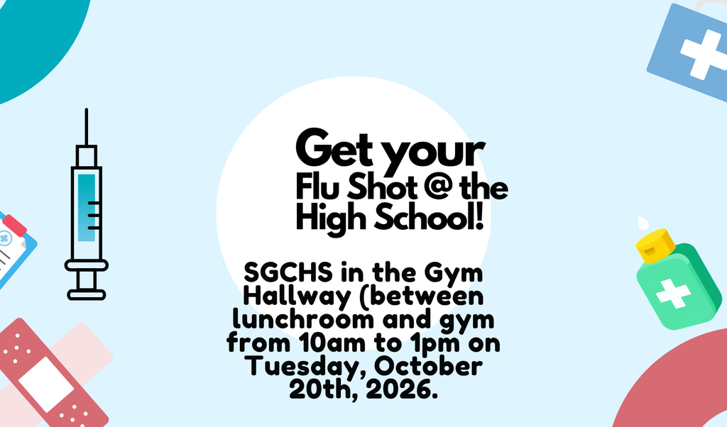 Flu Shots available at the High School on October 20th, 2026.