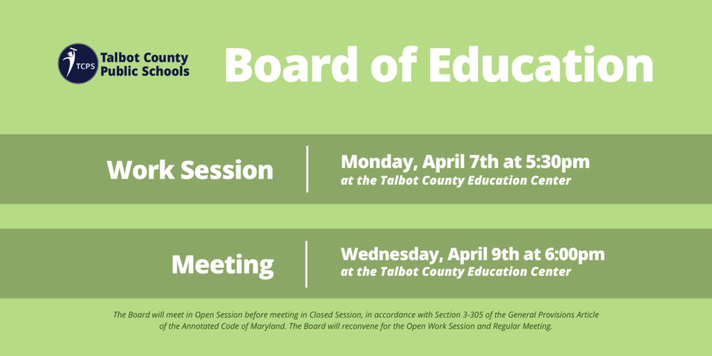 Board of Education- Work session: Monday, April 7, 5:30pm, Meeting: Wednesday, April 9, 6pm