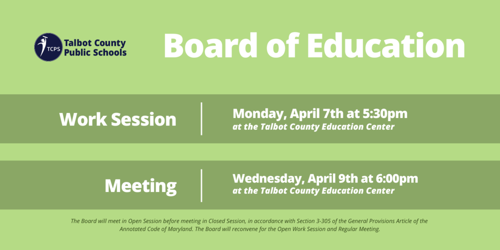Board of Education- Work session: Monday, April 7, 5:30pm, Meeting: Wednesday, April 9, 6pm