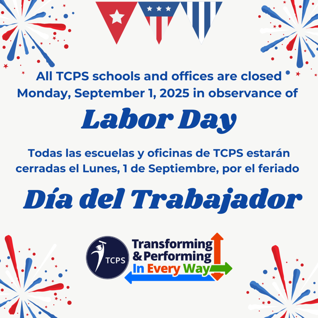 TCPS Schools and Offices are closed 9/1/25 in observance of Labor Day