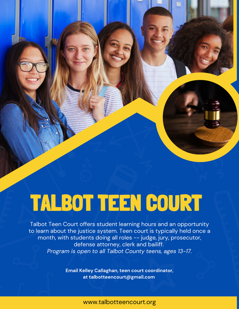 Talbot Teen Court - email Kelly Callaghan at talbotteencourt@gmail.com