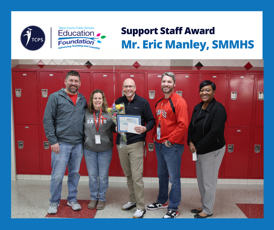 Graphic with TCPS and Education Foundation Logos, and image of five staff members that says "Support Staff Award, Mr. Erick Manley, SMMHS"