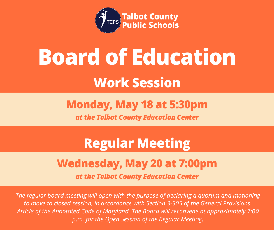 Board of Education Work session - Monday May 18 at 5:30 pm, Board of Education Meeting May 20 at 7:00 pm
