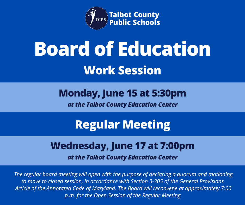 Board of Education Work Session - Monday June 15 at 5:30 p.m. Regular Meeting - Wednesday 7/16 at 7:00 p.m.
