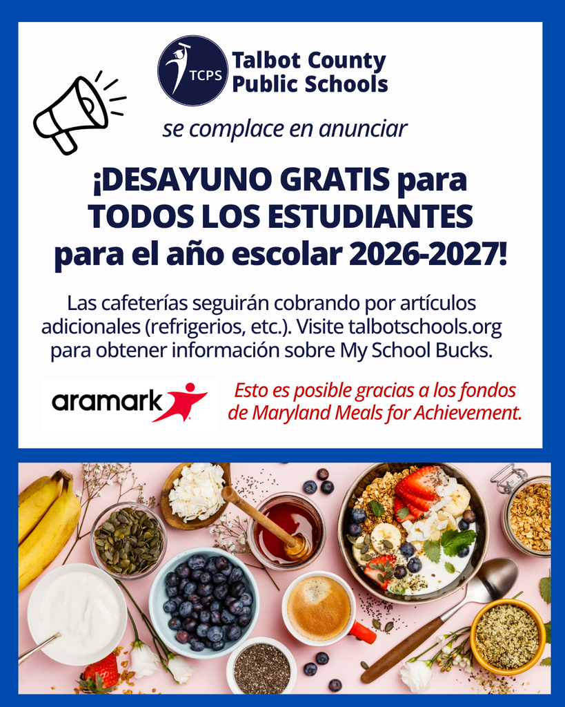 Gráfico con imágenes de alimentos que dice: ¡Las Escuelas Públicas del Condado de Talbot se complacen en anunciar el desayuno gratis para todos los estudiantes para el año escolar 2026-2027!