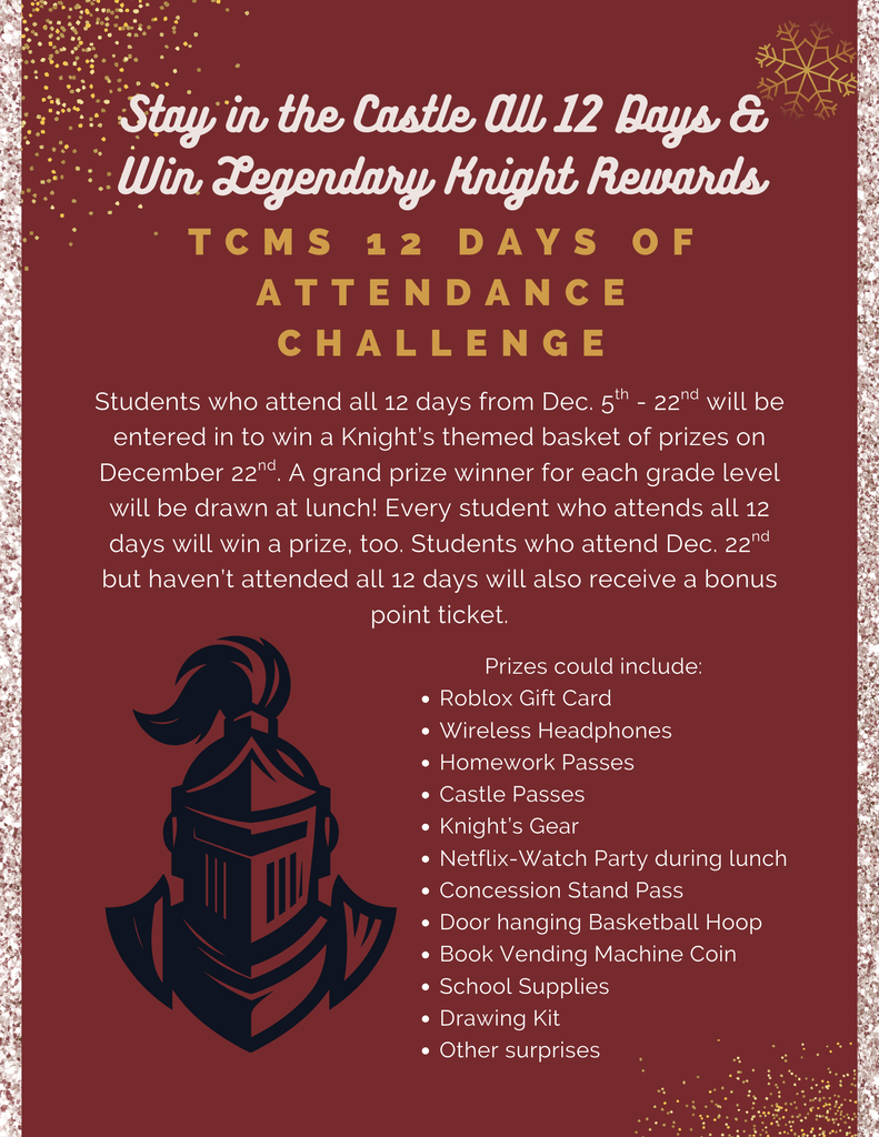 12 Days of Attendance Challenge. Attend school from 12/5-12/22 to be entered into a grand prize drawing. All students who complete the challenge will win a prize! 
