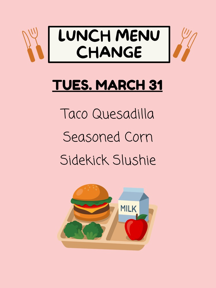 Lunch Menu Change 3/31/26