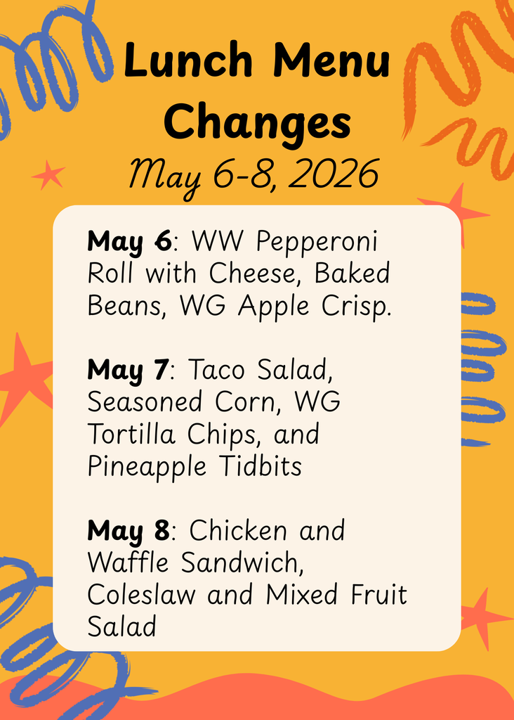 Lunch Menu Changes May 6-8