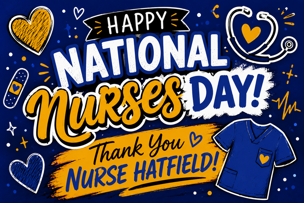 Happy National Nurses Day, Nurse Hatfield!