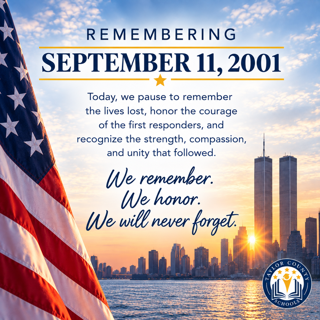 Image with a flag and backdrop of NY city with text that states Remembering September 11, 2001 Today, we pause to remember the lives lost, honor the courage of the first responders, and recongize the strenght, compassion, and unity that followed. We remember. We honor. We will never forget.
