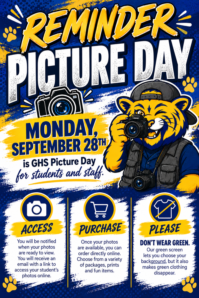 This is a graphic that is blue and gold themed that is a reminder that picture day is on Monday 9/28 at GHS. It shows how they can access and purchase photos and reminds the students to not wear green. 