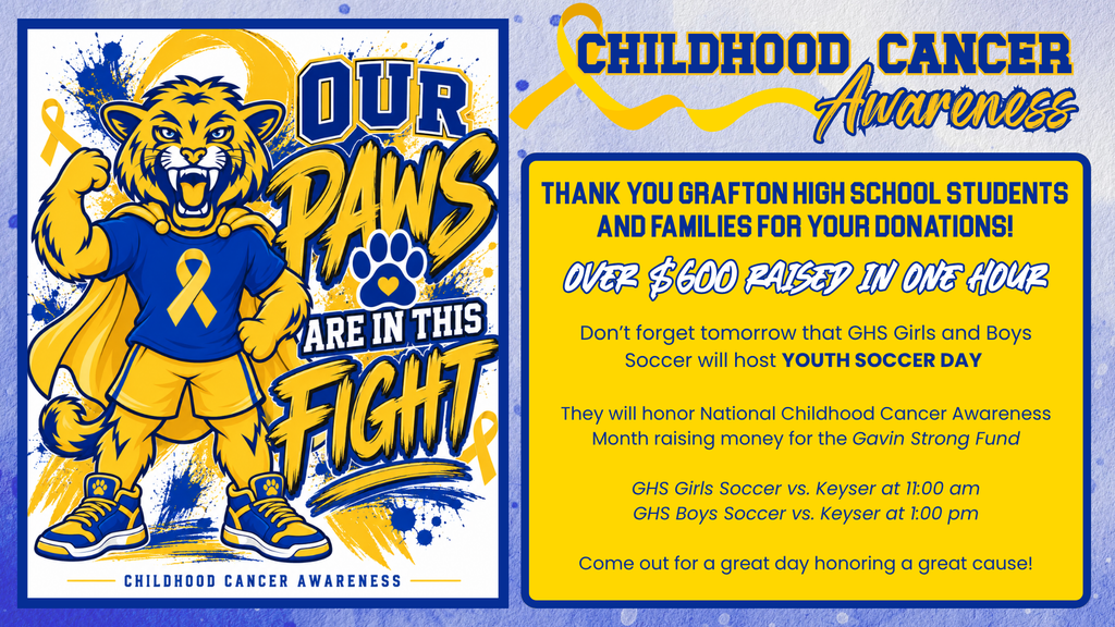 This is a presentation sized graphic that features a design that says Our Paws are in this fight. It has a message thanking GHS Students and families for their donations. We raised $600 in one hour today to go completely towards Childhood Cancer funding. 