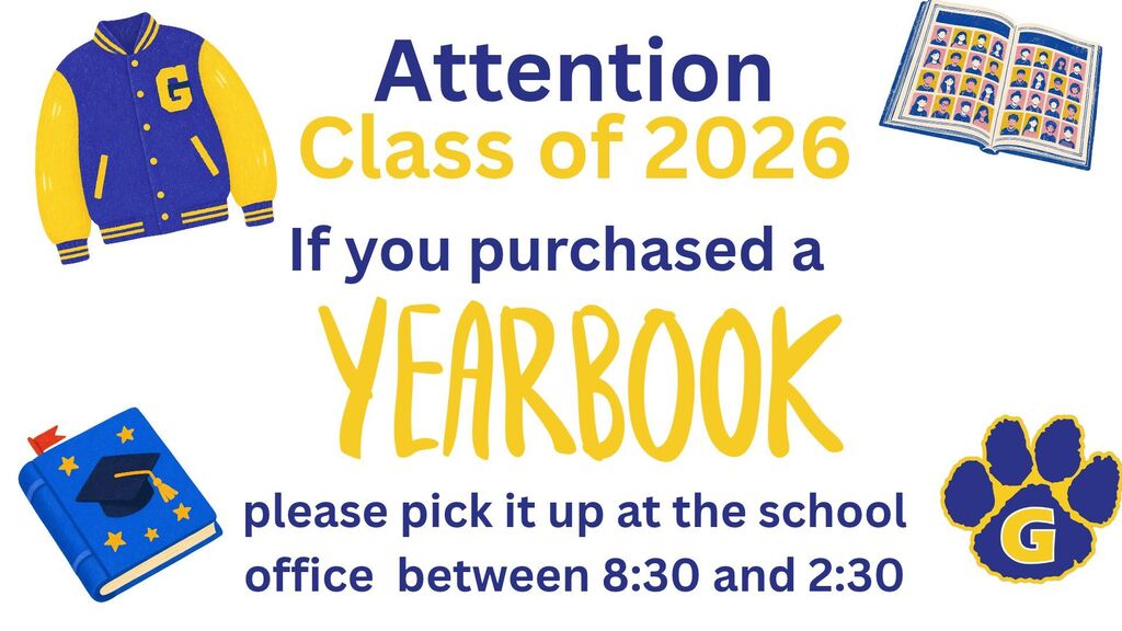 Students who purchased a Class of 2026 yearbook may pick up their copy in the Grafton High School office between 8:30 a.m. and 2:30 p.m. The graphic includes GHS-themed images, including a blue and gold letterman jacket, yearbook illustrations, a graduation-themed book, and a Bearcat paw logo, alongside the yearbook pickup information.